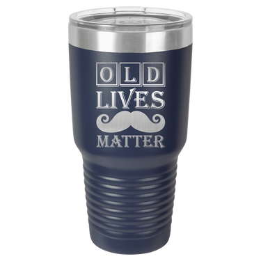 Old Lives Matter Design Tumbler Cup